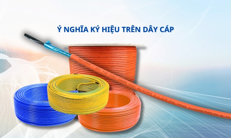 Ý nghĩa các ký hiệu trên dây cáp và cách hiểu đúng?