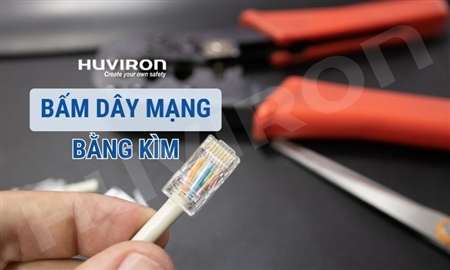 3 bước bấm dây mạng nhanh bằng kìm bấm mạng