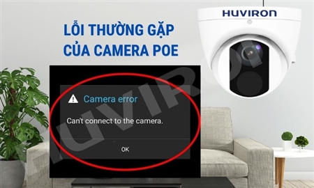 5 lỗi thường gặp của camera PoE và hướng dẫn xử lý