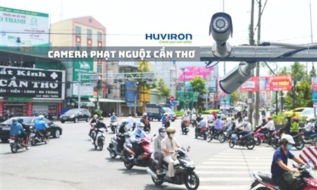 Chi tiết 12 vị trí lắp camera phạt nguội Cần Thơ