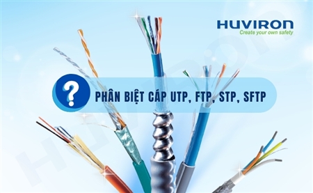 Phân biệt các chuẩn cáp mạng UTP, FTP, STP, SFTP