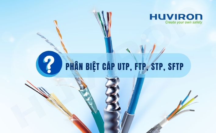 các chuẩn cáp mạng UTP, FTP, STP, SFTP